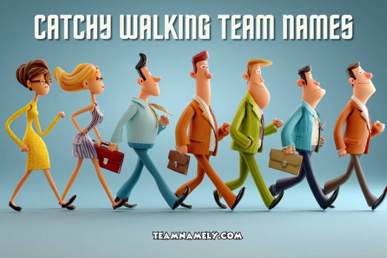 catchy walking team names