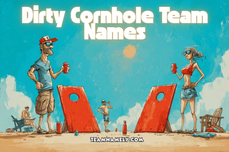 dirty cornhole team names