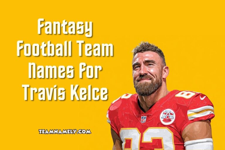 fantasy football team names for travis kelce