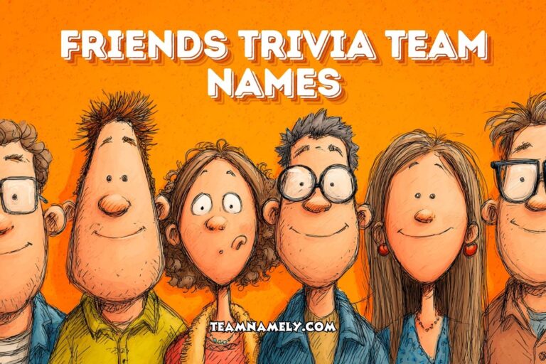 friends trivia team names