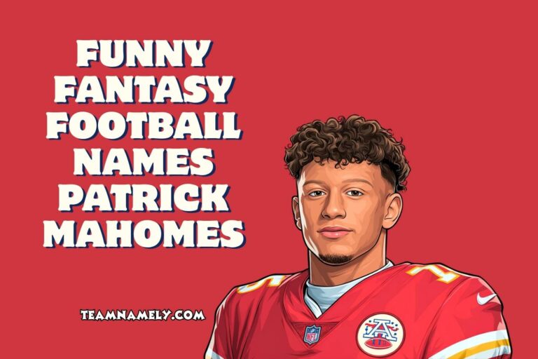 funny fantasy football names patrick mahomes